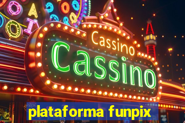 plataforma funpix